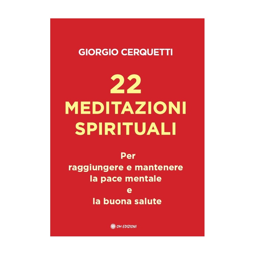 22 Meditazioni Spirituali di Giorgio Cerquetti Ed. Om