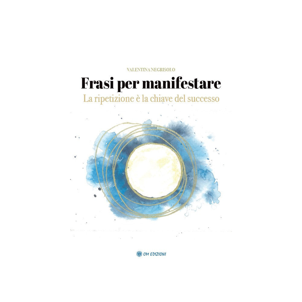 Frasi per manisfestare di Valentina Negrisolo - Ed. om