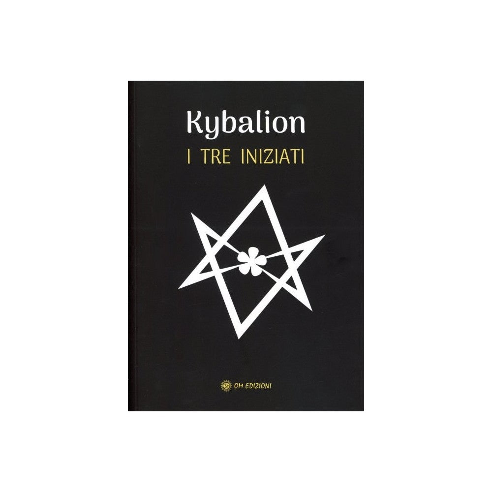 Kybalion - I Tre Iniziati Ed. Om