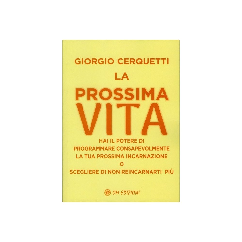 La prossima vita di Giorgio Cerquetti Ed. Om