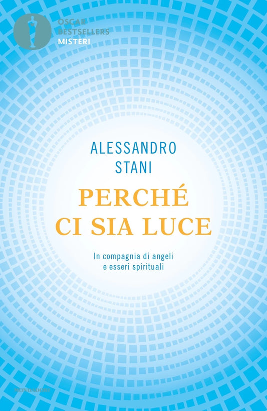 Perché ci sia Luce di Alessandro Stani Ed. Mondadori