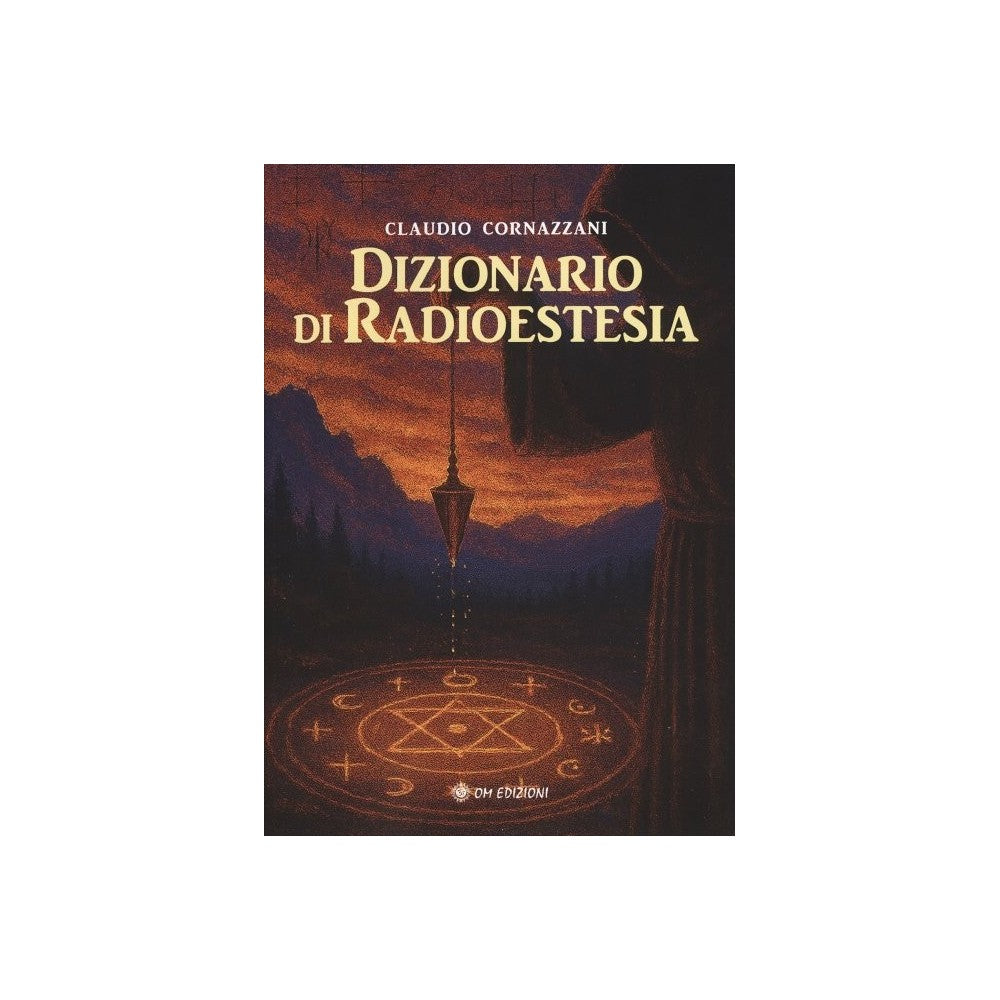 Il Dizionario di Radioestesia di Claudio Cornazzani Ed. Om