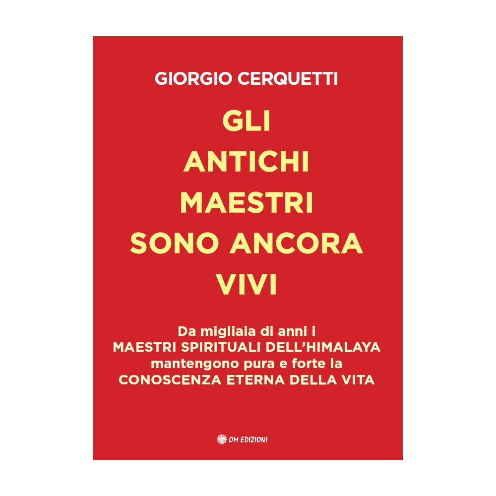 Gli Anchi Maestri sono ancora vivi di Giorgio Cerquetti Ed. Om