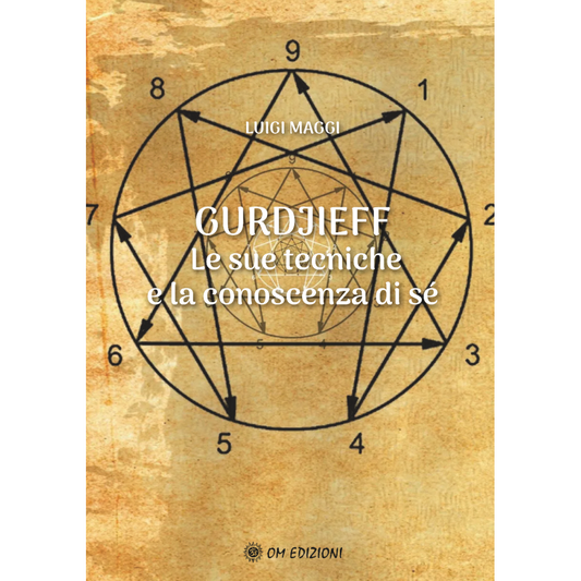 Gurdjieff Le sue tecniche e la conoscenza di sé di  Luigi Maggi- Ed. Om