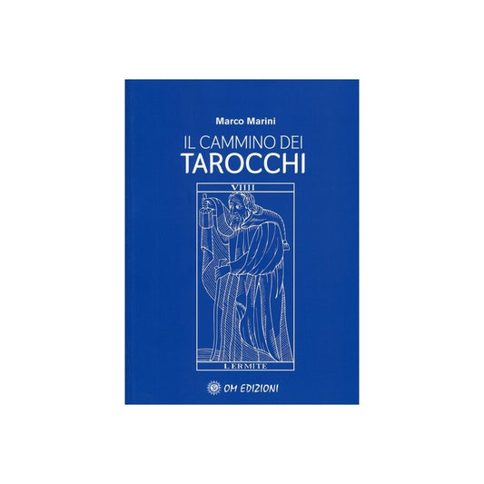Il Cammino dei Tarocchi di Marco Marini - Ed. Om