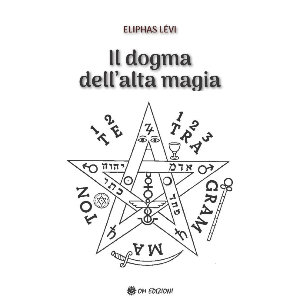 Il Dogma dell'Alta magia di Eliphas Levi- Ed. Om
