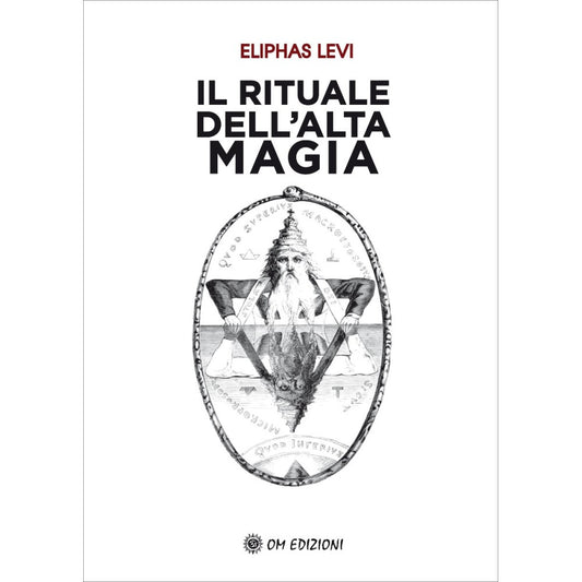 Il Rituale di alta magia di Eliphas Levi Ed. Om
