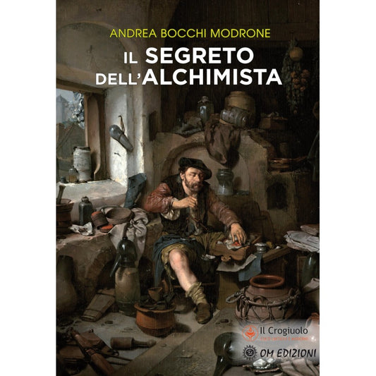 Il Segreto dell' Alchimista di Andrea Bocchi Modrone - Ed. Om