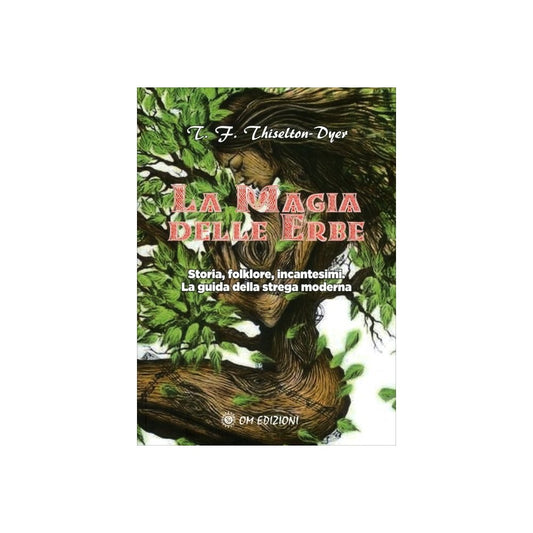 La MAgia delle Erbe di T.F. Thiselton-Dyer- Ed. Om