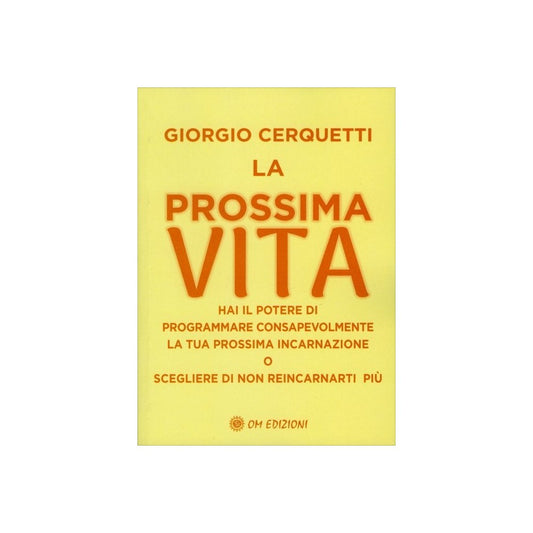 La prossima vita di Giorgio Cerquetti Ed. Om