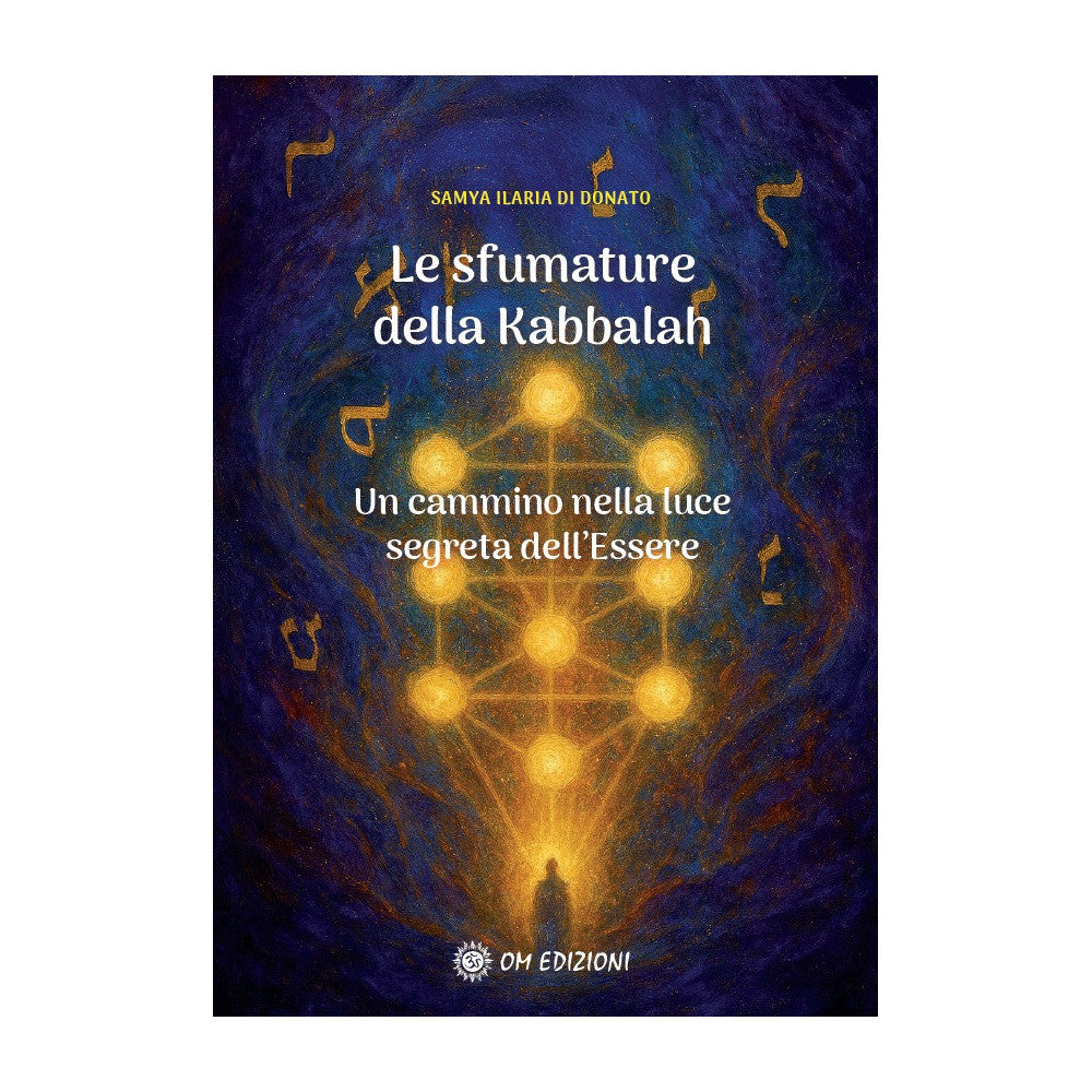Le sfumature della Kabbalah di Samya Ilaria di Donato Ed. Om