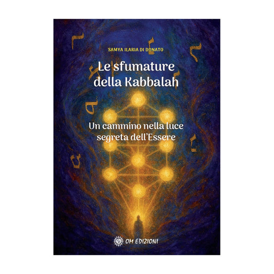 Le sfumature della Kabbalah di Samya Ilaria di Donato Ed. Om