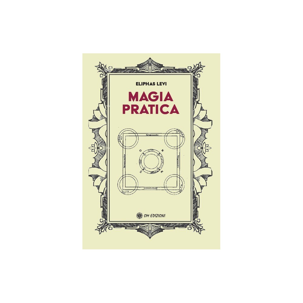 Magia Pratica di Eliphas Levi - Ed. om