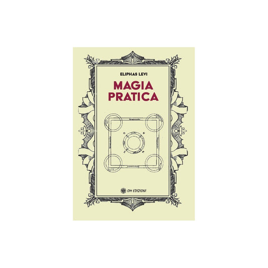 Magia Pratica di Eliphas Levi - Ed. om