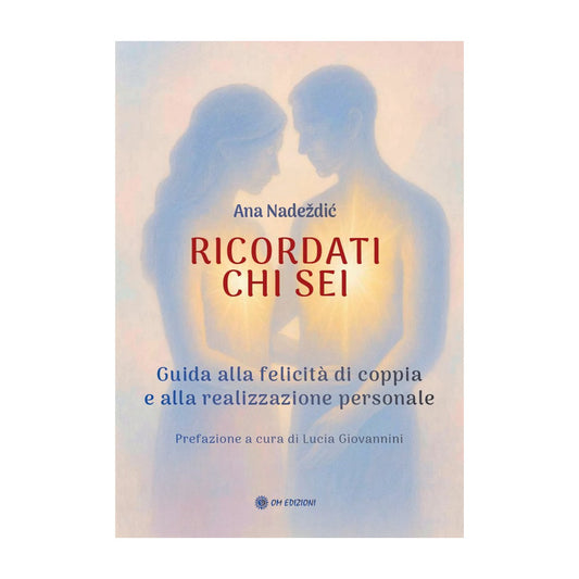 Ricordati chi Sei di  Ana Nadezdic Ed. Om