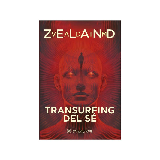 Transurfing del sè di Vadim Zeland- Ed. Om